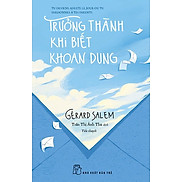 Trưởng Thành Khi Biết Khoan Dung