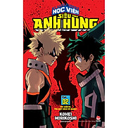 My Hero Academia - Học Viện Siêu Anh Hùng - Tập 2 Tức Giận Đi