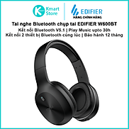 Tai nghe Bluetooth 5.1 EDIFIER W600BT - 30h Playtime - Thích hợp chơi game