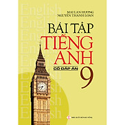 Bài Tập Tiếng Anh - Lớp 9 Có Đáp Án