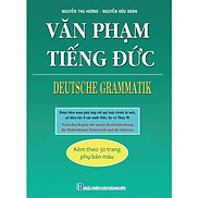 Văn Phạm Tiếng Đức - Deutsche Grammatik Kèm Theo 32 Trang Phụ Bản Màu