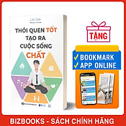 Thói Quen Tốt Tạo Ra Cuộc Sống Chất