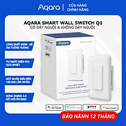 Công Tắc Thông Minh AQARA Q1 Zigbee Bản Có Không Dây Nguội Điều Khiển Từ