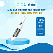 Máy hút bụi cầm tay không dây thông minh Tineco PURE ONE MINI S4