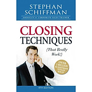 Closing Techniques That Really Work