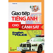 Giao tiếp Tiếng Anh cho cảnh sát - Kèm CD