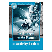 Oxford Read And Imagine Level 6 The Secret on the Moon Activity Book