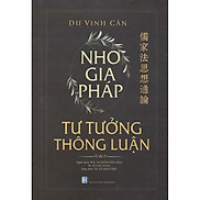 Nho Gia Pháp Tư Tưởng Thông Luận Tái Bản 2020