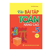 Sách Vở Bài Tập Toán Nâng Cao Lớp 5 - Quyển 1