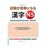 Để Kỳ Thi Tiếng Nhật Trở Nên Đơn Giản - Kanji N5