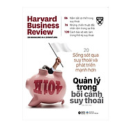 Harvard Business Review - Managing In A Downturn Quản Lý Trong Bối Cảnh