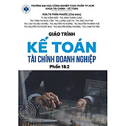 Giáo trình Kế toán tài chính doanh nghiệp- Phần 1&2