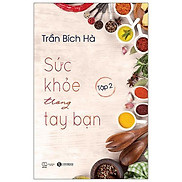 Sức Khỏe Trong Tay Bạn - Tập 2 Tái Bản 2021