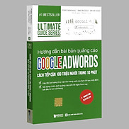 Sách - Hướng dẫn bài bản quảng cáo Google Adwords Cách Tiếp Cận 100 Triệu