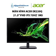 Màn Hình Acer EK220Q 21.5 FHD IPS 75Hz 1ms Hàng chính hãng