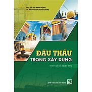 Đấu Thầu Trong Xây Dựng Tái bản có sửa đổi, bổ sung