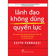 Lãnh đạo không dùng quyền lực