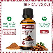 Tinh Dầu Vỏ Quế TOKI MORI Xuất Khẩu Nhật BảnNguyên Chất Thiên Nhiên