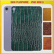 Dán Skin cho mặt sau iPad Mini 6 2021 8.3 inch vân da cá sấu, da báo