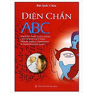 Diện Chẩn ABC - Phương Pháp Chữa Bệnh Của Người Việt Nam