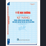 Y Tế Học Đường - Kỹ Năng Phòng, Chống Tai Nạn Thương Tích, Đuối Nước