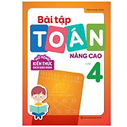 Sách Bài Tập Toán Nâng Cao Lớp 4 - Mở Rộng Kiến Thức Sách Giáo Khoa