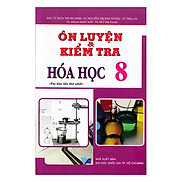 Ôn Luyện Và Kiểm Tra Hóa Học Lớp 8