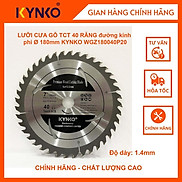 LƯỠI CƯA GỖ TCT 40 RĂNG đường kính phi 180mm KYNKO WGZ180040P20