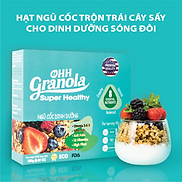 Ngũ cốc Ohh Granola dòng Super Healthy - hộp 250gram