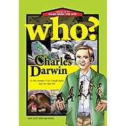 Sách - Who Chuyện kể về danh nhân thế giới - Charles Darwin