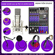 Combo thu âm, livestream Micro Max 79, Mixer Max 68 Pro