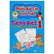 Phiếu Bài Tập Cuối Tuần - Tiếng Việt Lớp 1 Biên Soạn Theo Chương Trình