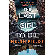 Tiểu thuyết Thrillers tiếng Anh THE LAST GIRL TO DIE not-CA