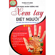 Xem Tay Biết Người - Biết Được Lòng Người Dễ Như Trỡ Bàn Tay