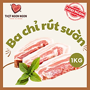 BA RỌI BA CHỈ HEO RÚT SƯỜN - LOẠI 1 - 1KG GIAO NHANH HCM - BONELESS BELLY