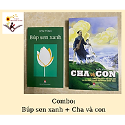 Combo 02 cuốn búp sen xanh, Cha và con