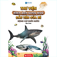 Từ Điển -Thư Viện Hình Ảnh Song Ngữ Đầu Tiên Của Bé - Động Vật Dưới Nước