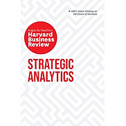 Strategic Analytics The Insights You Need From Harvard Business Review