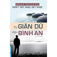 Từ Giận Dữ Đến Bình An