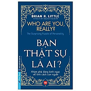 Bạn Thật Sự Là Ai