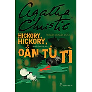 HICKORY, HICKORY, Oẳn Tù Tì Agatha Christie