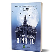 Lễ Tốt Nghiệp Sinh Tử - Naomi Novik