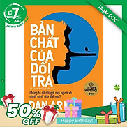 Bản Chất Của Dối Trá Tái Bản 2018