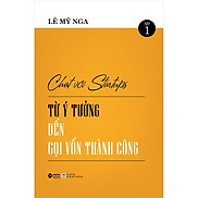 Chat Với Startups - Từ Ý Tưởng Đến Gọi Vốn Thành Công