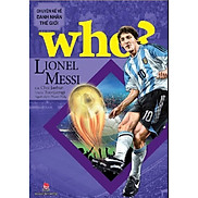 Who Chuyện kể về danh nhân thế giới - Lionel Messi