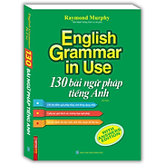 English Grammar in use - 130 bài ngữ pháp tiếng Anh tái bản