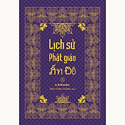 Sách - Lịch sử Phật giáo Ấn Độ - tổng tập Lịch sử Phật giáo Ấn Độ tập 04