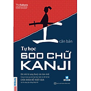 Tự Học 600 Chữ Kanji Căn Bản