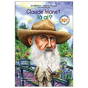 Bộ Sách Chân Dung - Claude Monet Là Ai Tái Bản 2022