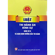 Sách - Luật Thi Hành Án Hình Sự Hiện Hành